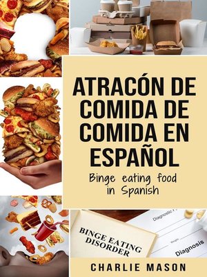 cover image of Atracón de comida de Comida En español/Binge eating food in Spanish